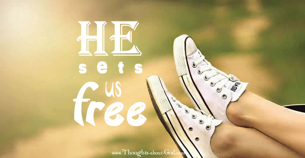 He Sets us Free