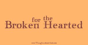 For the Broken Hearted