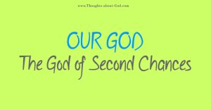 THe GOd of SEcond CHancesa