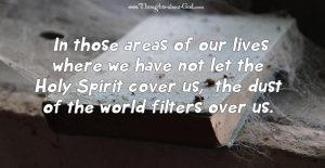 Dust, sin, protected by the Holy Spirit