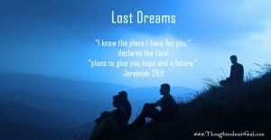 Lost Dreams and Jeremiah 29:11