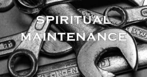 spiritual maintenance