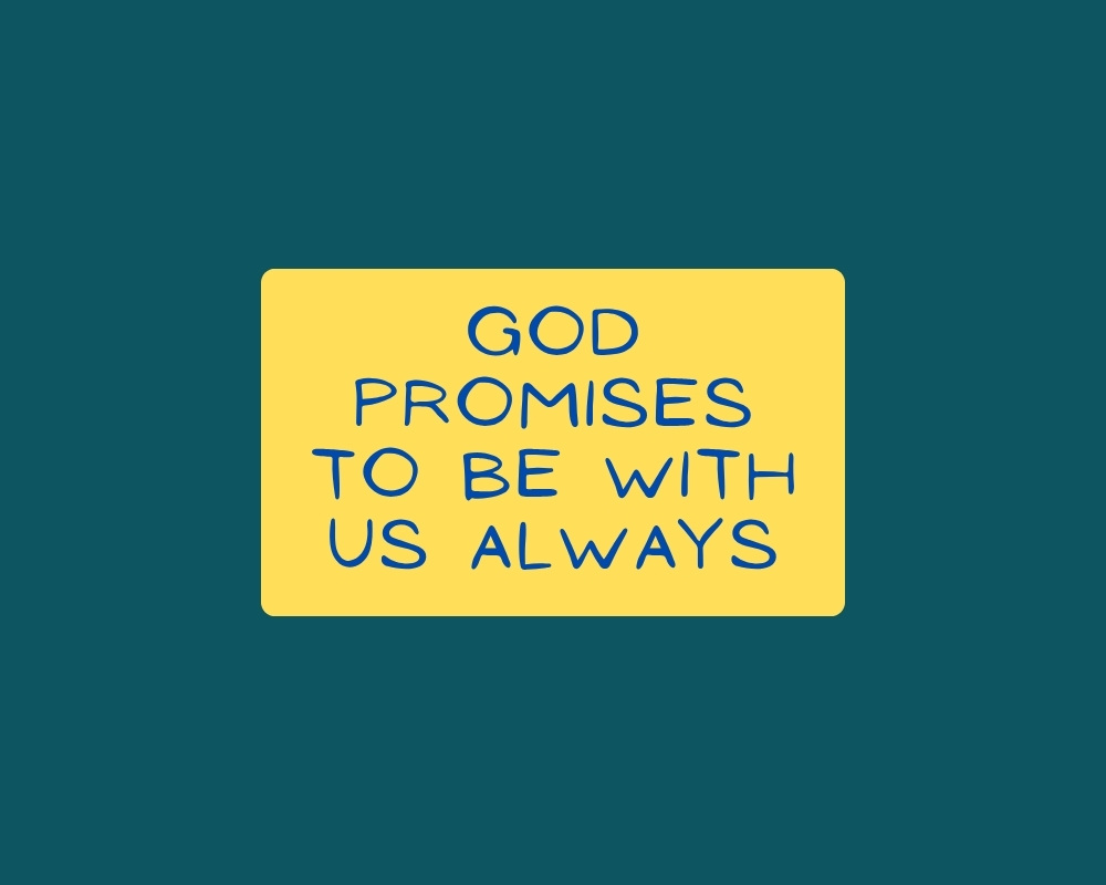 God Promises to be With Us