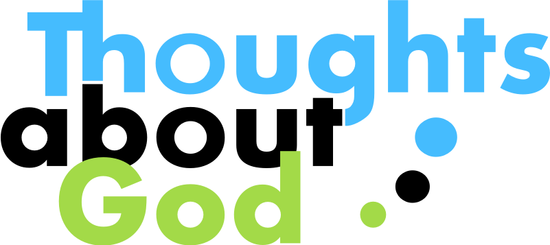 Thoughts About God