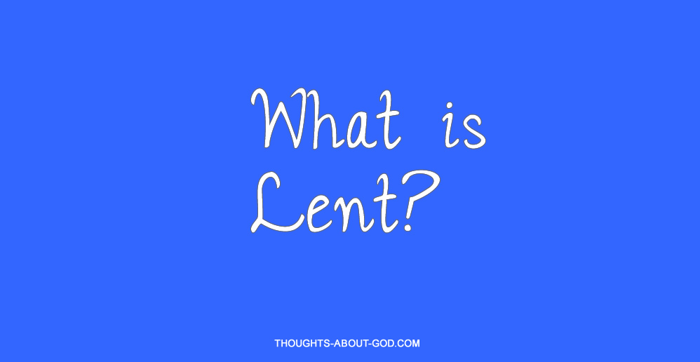 What is Lent?