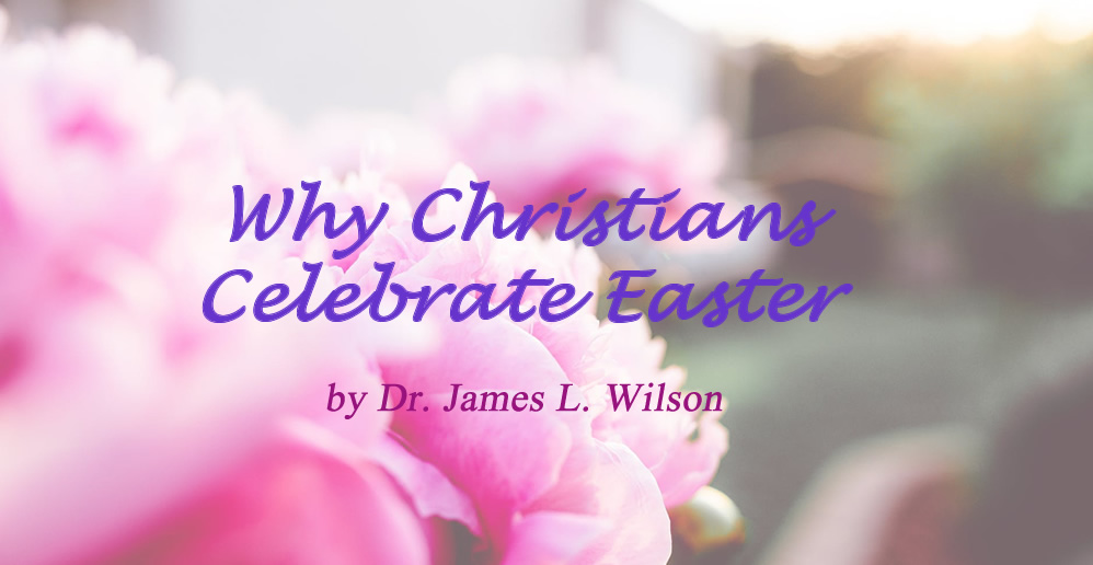 Why do Christians celebrate Easter?
