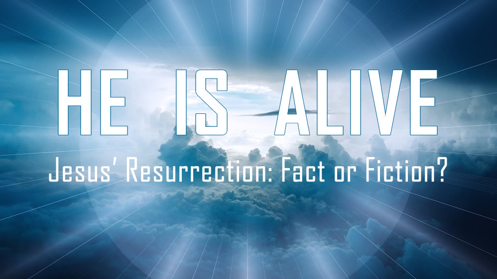 Jesus'resurrection fact or fiction