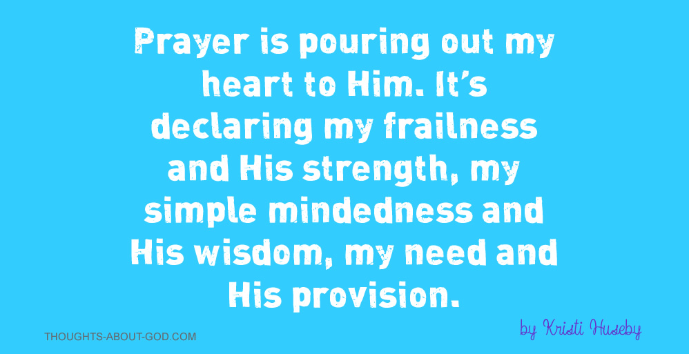 Prayer Is....by Kristi Huseby
