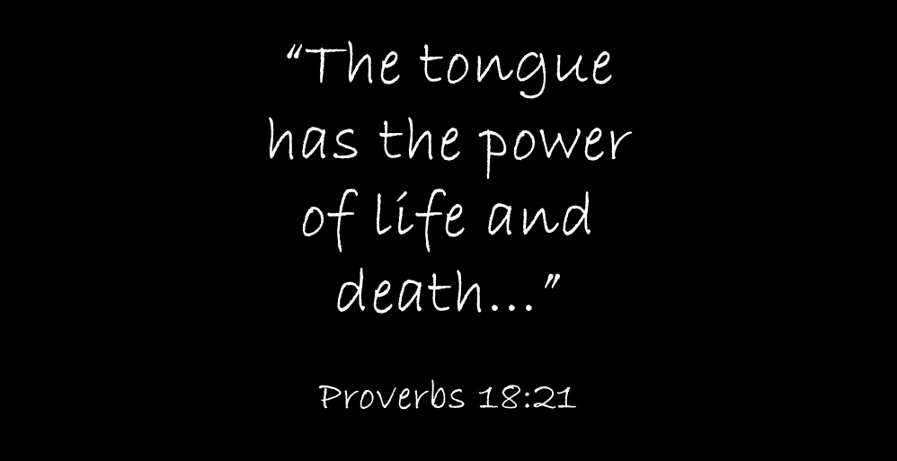 The Power of the Tongue