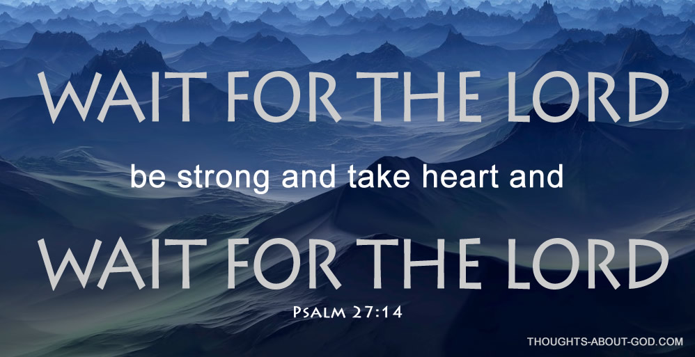 Wait on the Lord