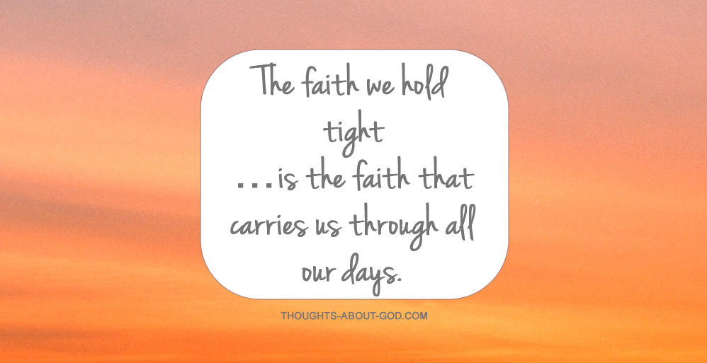 Hold Tight to Faith