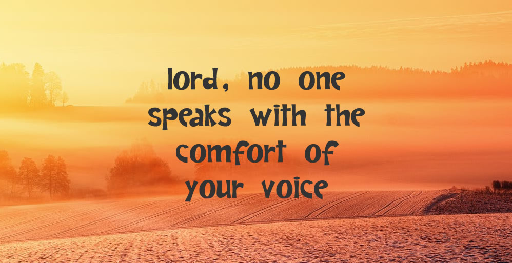 Lord, Speak with Power, Comfort & Clarity