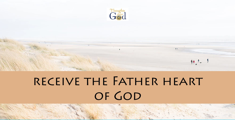 Why Know the Father’s Heart
