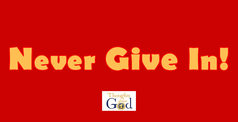 Never Giving In
