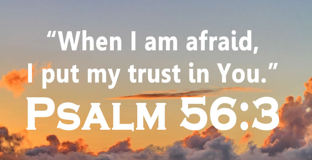 Take Your Cue from Fear and Trust God