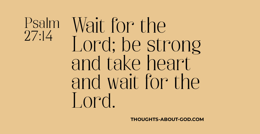 Wait for the Lord