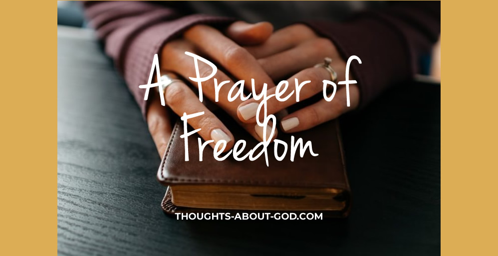 A Prayer of Freedom