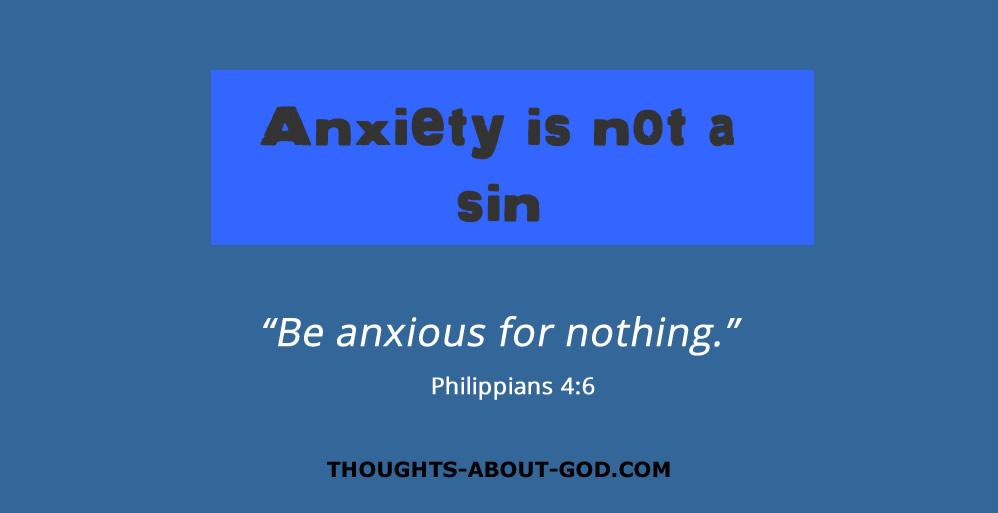 Weighed Down with Anxieties
