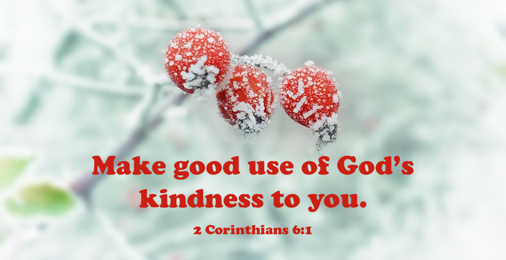 Making Use of God’s Kindness