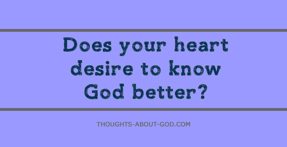 Knowing Him Better