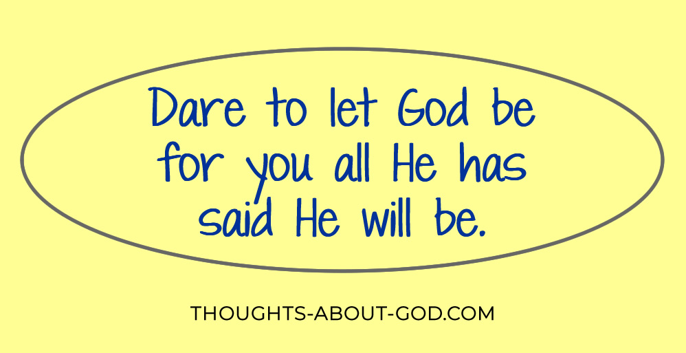 When We Dare to Let God be For Us
