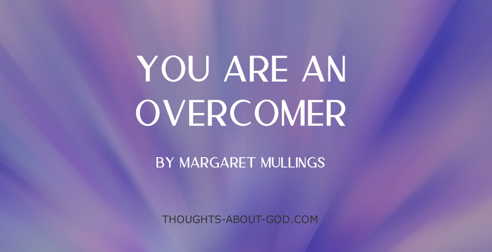 You are an Overcomer
