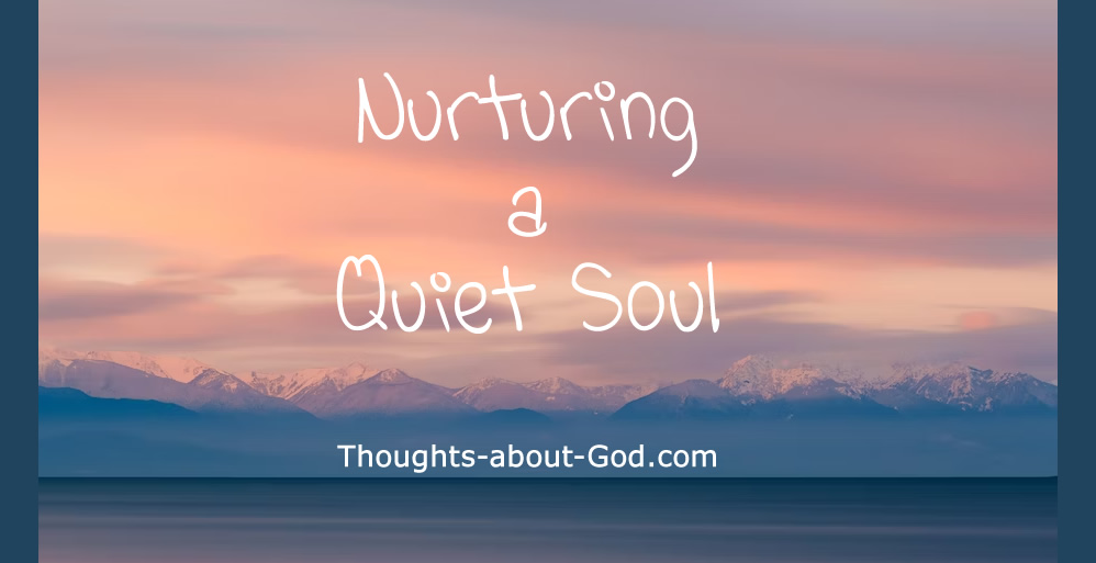 Nurturing a Quiet Soul