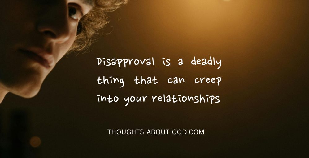 Disapproval Derails Relationships