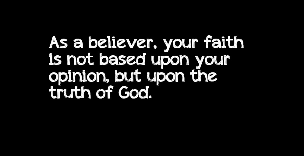 Opinion or Truth?