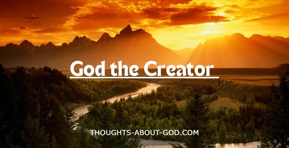 God is Creator, We the Created