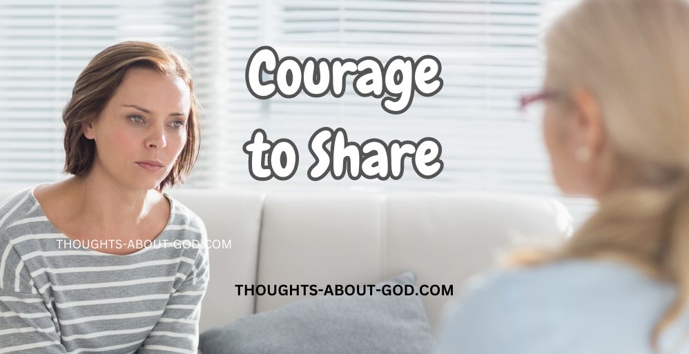 Courage to Share