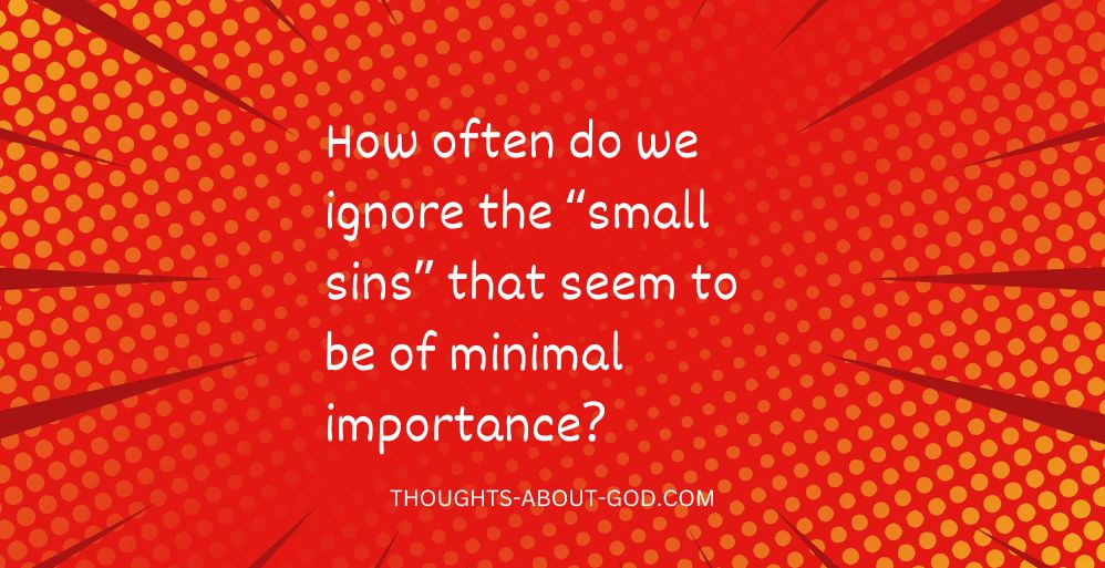 Small Sins; Dangerous Effects