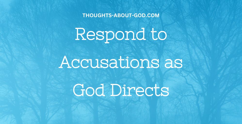 Responding to Accusations