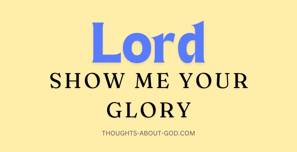 Show Me Your Glory