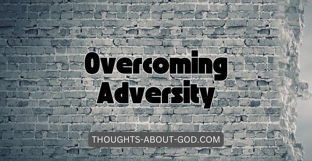 Overcoming Adversity