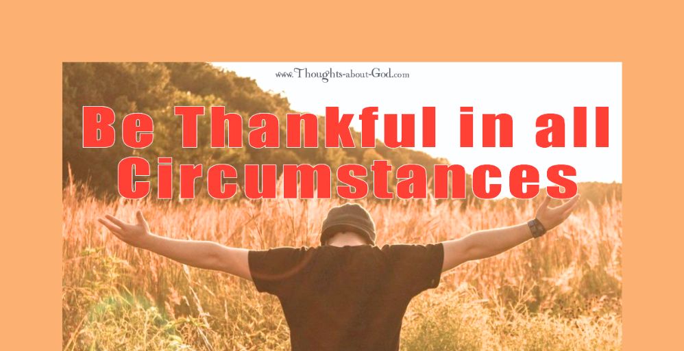 Be Thankful in All Circumstances