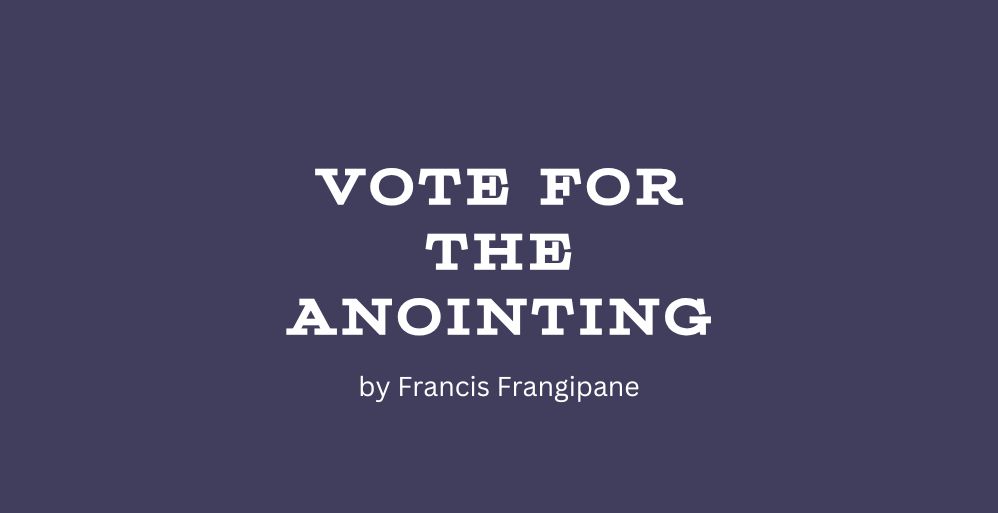 Vote For the Anointing