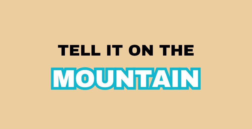 Go Tell it on the Mountain