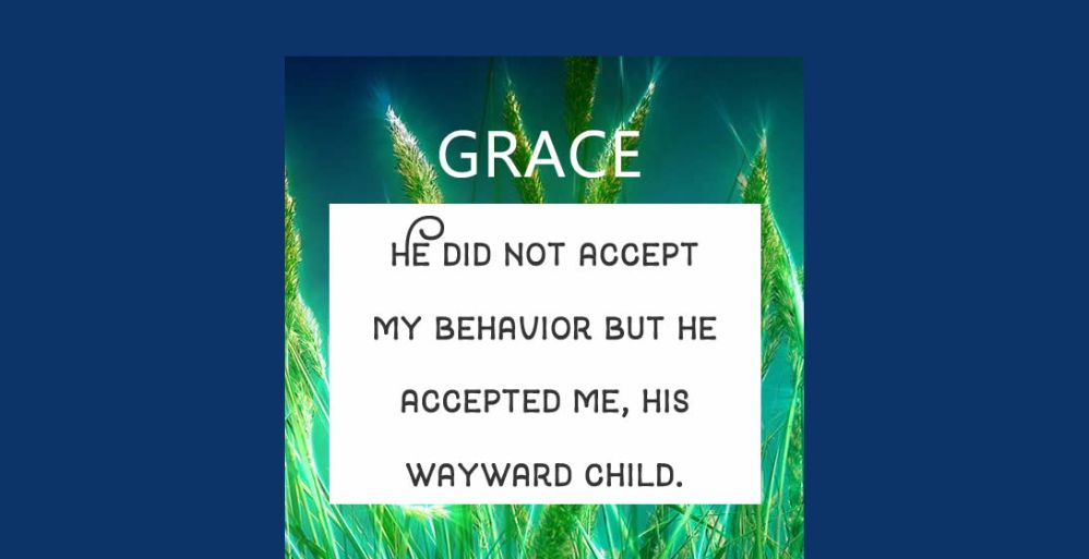 Grace, Truth and Acceptance
