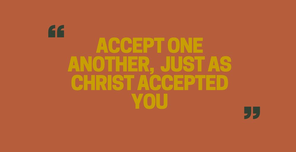As Christ Accepted You