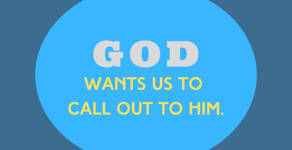 Call out to God