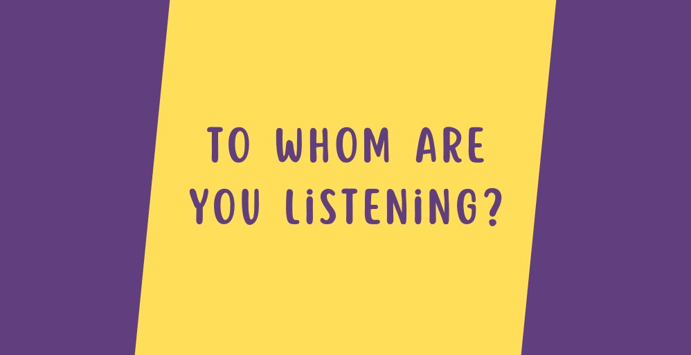 To Whom are You Listening?