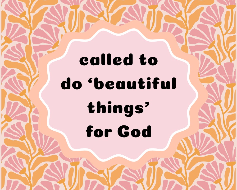 Beautiful Things for God