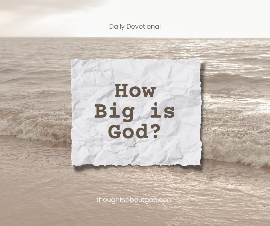 How Big is God?