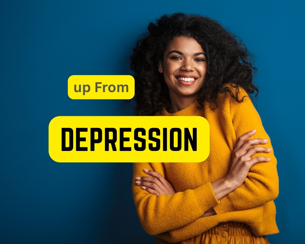Up From Depression
