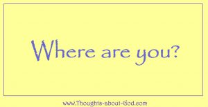 Where are you? Devotional